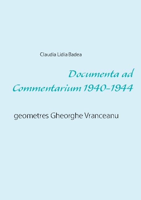 Documenta ad Commentarium 1940-1944 - Claudia Lidia Badea