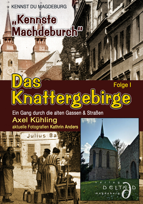 Das Knattergebirge - Kennst Du Magdeburg - Folge I - Axel Kühling