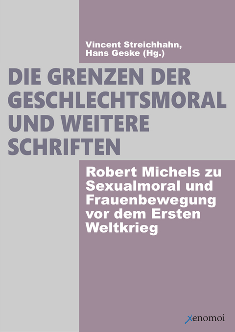 Die Grenzen der Geschlechtsmoral. - Robert Michels