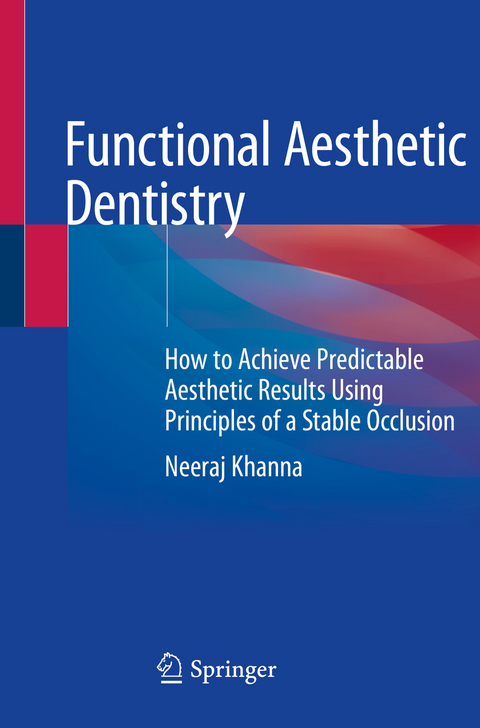 Functional Aesthetic Dentistry - Neeraj Khanna