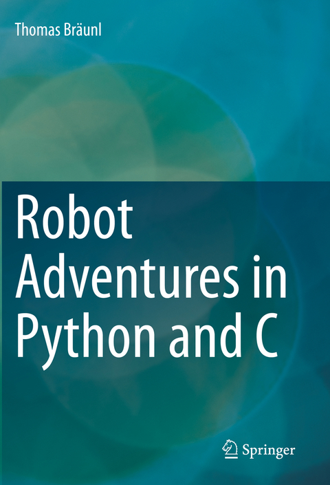 Robot Adventures in Python and C - Thomas Bräunl