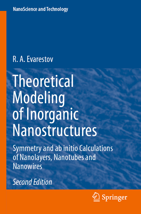 Theoretical Modeling of Inorganic Nanostructures - R. A. Evarestov