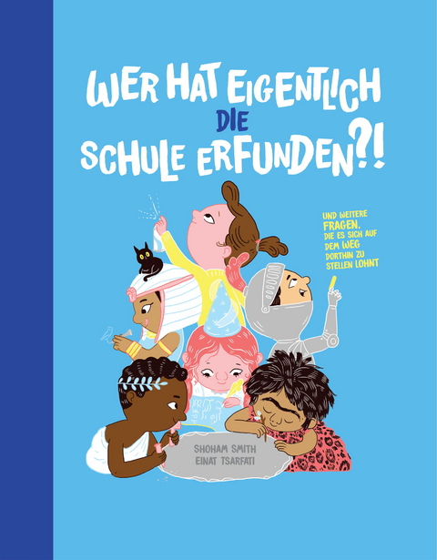 Wer hat eigentlich die Schule erfunden? - Shoham Smith