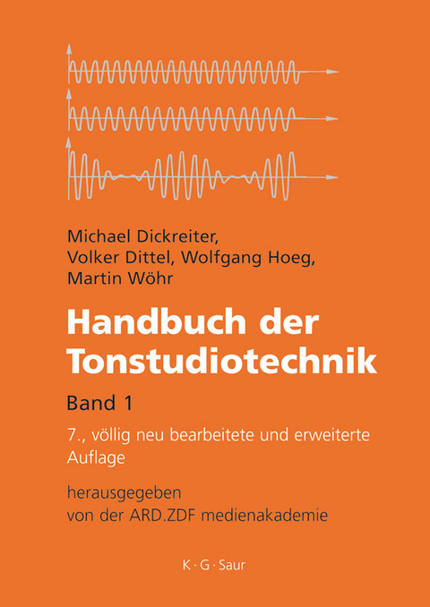 Handbuch der Tonstudiotechnik - Michael Dickreiter, Volker Dittel, Wolfgang Hoeg, Martin Wöhr