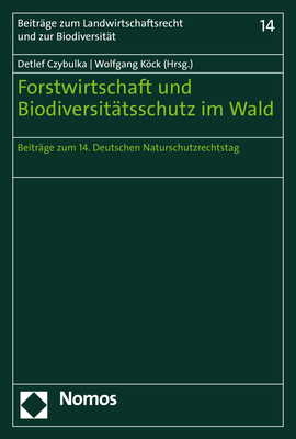 Forstwirtschaft und Biodiversitätsschutz im Wald - 