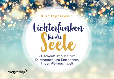 Lichterfunken für die Seele - Kurt Tepperwein