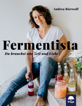 Fermentista - Andrea Bierwolf