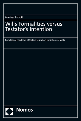 Wills Formalities versus Testator’s Intention - Mariusz Załucki