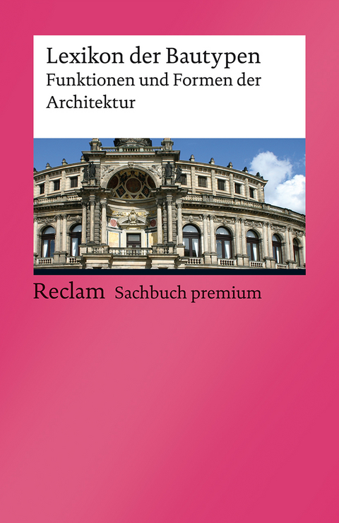 Lexikon der Bautypen. Funktionen und Formen der Architektur - 