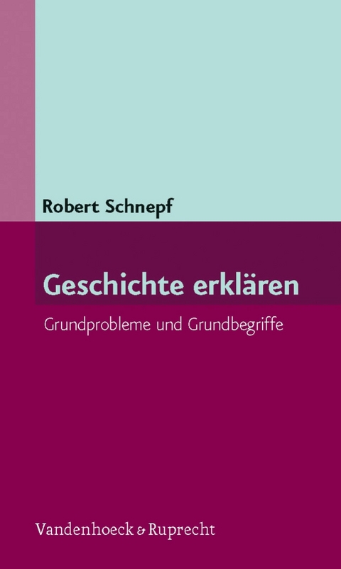 Geschichte erklären -  Robert Schnepf