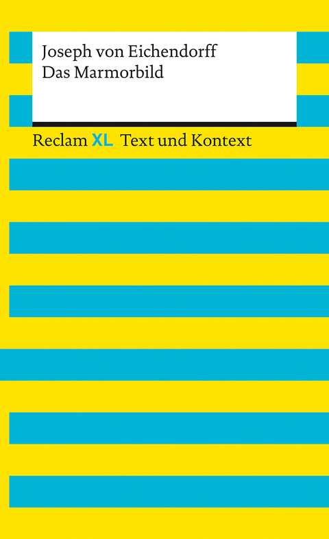 Das Marmorbild. Textausgabe mit Kommentar und Materialien - Joseph Von Eichendorff