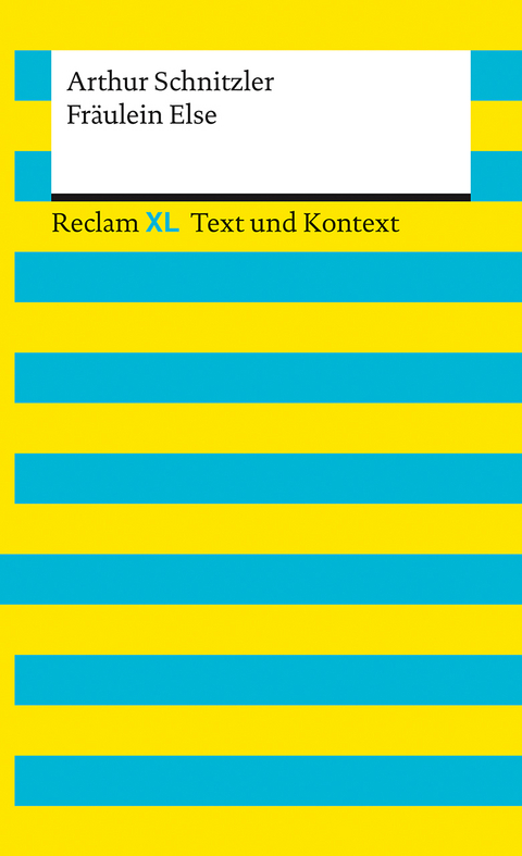 Fräulein Else. Textausgabe mit Kommentar und Materialien - Arthur Schnitzler