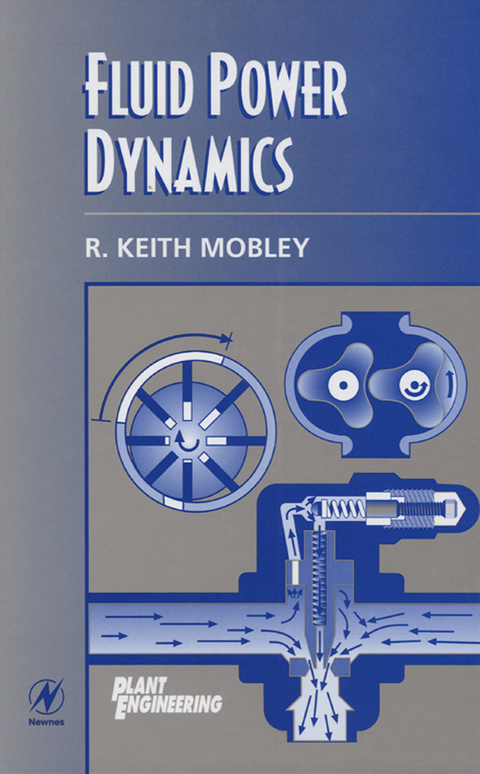 Fluid Power Dynamics -  R. Keith Mobley