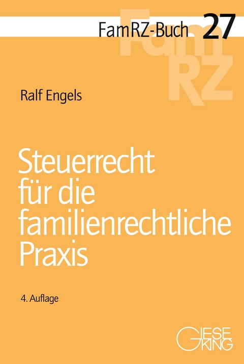 Steuerrecht für die familienrechtliche Praxis - Ralf Engels