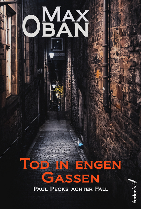 Tod in engen Gassen - Max Oban