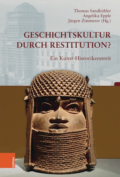 Geschichtskultur durch Restitution? - 