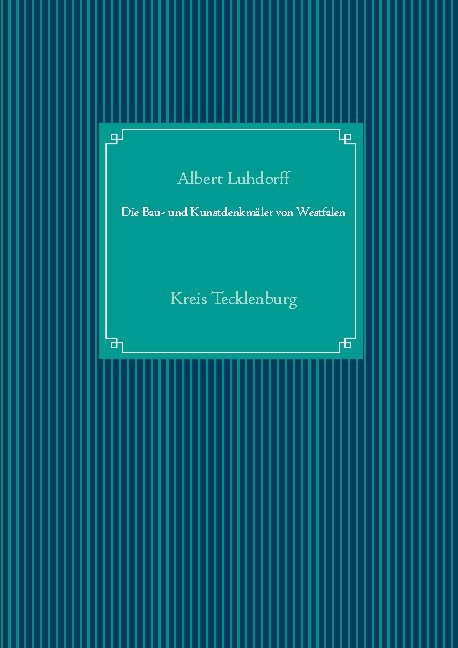 Die Bau- und Kunstdenkmäler von Westfalen - Albert Luhdorff