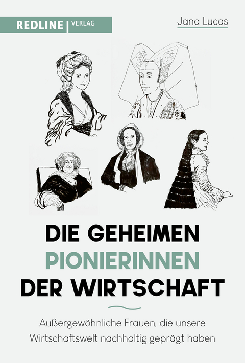 Die geheimen Pionierinnen der Wirtschaft - Jana Lucas