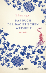 Zhuangzi. Das Buch der daoistischen Weisheit