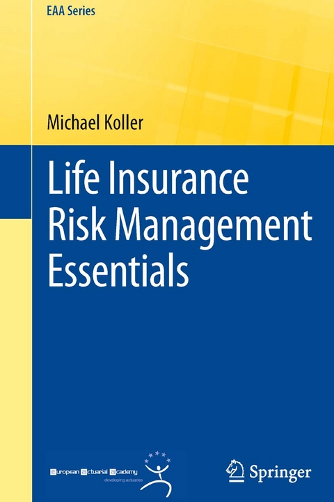 Life Insurance Risk Management Essentials - Michael Koller