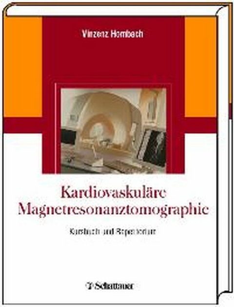 Kardiovaskuläre Magnetresonanztomographie - Vinzenz Hombach