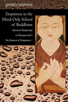 Emptiness in the Mind-Only School of Buddhism - Jeffrey Hopkins