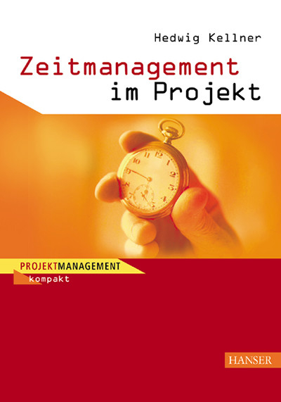 Zeitmanagement im Projekt -  Hedwig Kellner