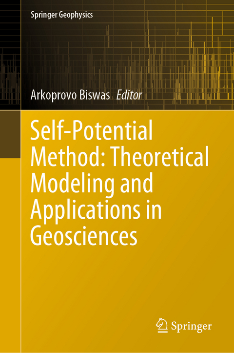 Self-Potential Method: Theoretical Modeling and Applications in Geosciences - 