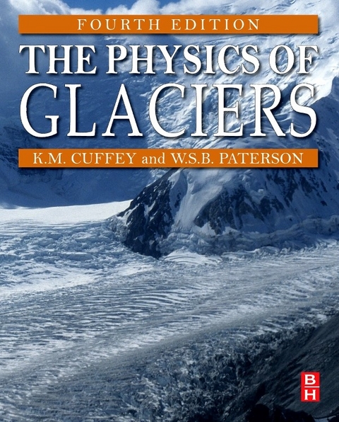 Physics of Glaciers -  Kurt M. Cuffey,  W. S. B. Paterson