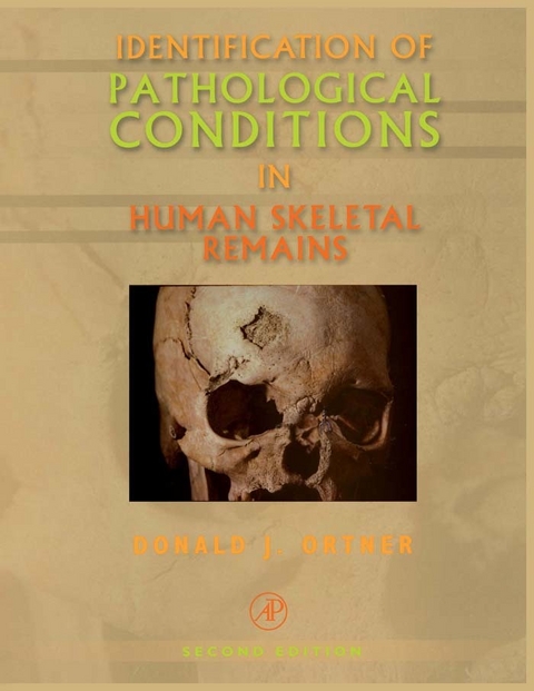 Identification of Pathological Conditions in Human Skeletal Remains -  Donald J. Ortner