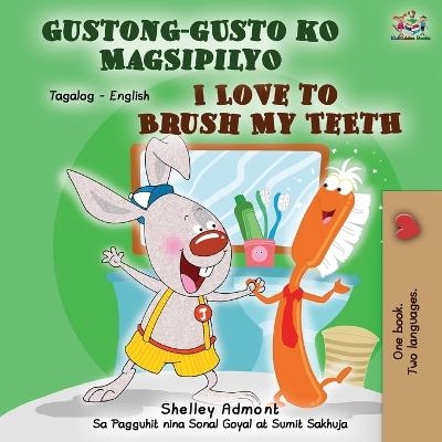 Gustong-gusto ko Magsipilyo I Love to Brush My Teeth - Shelley Admont, KidKiddos Books