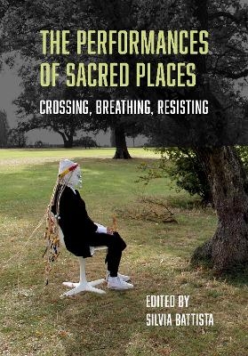 The Performances of Sacred Places - 