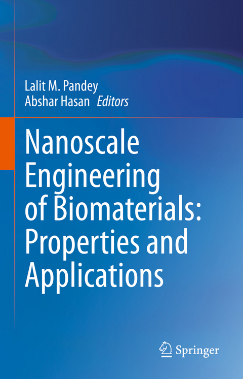 Nanoscale Engineering of Biomaterials: Properties and Applications - 