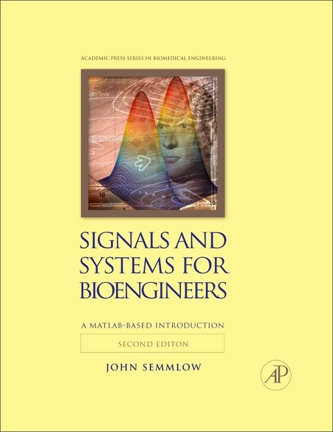 Signals and Systems for Bioengineers -  John Semmlow