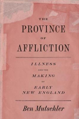 The Province of Affliction - Ben Mutschler