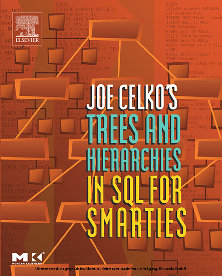 Joe Celko's Trees and Hierarchies in SQL for Smarties -  Joe Celko