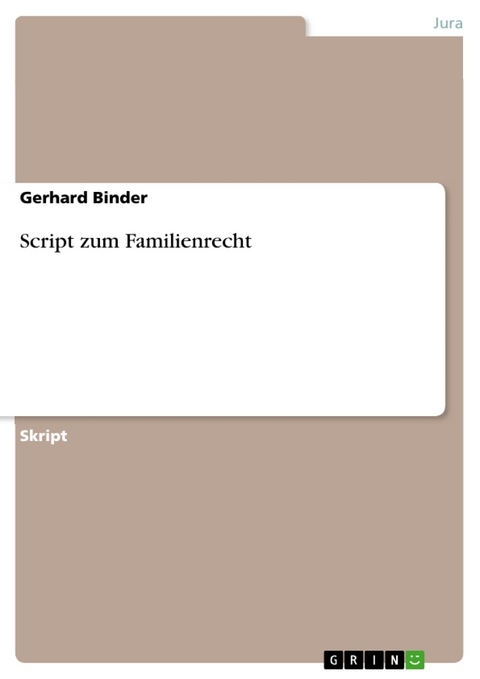 Script zum Familienrecht - Gerhard Binder