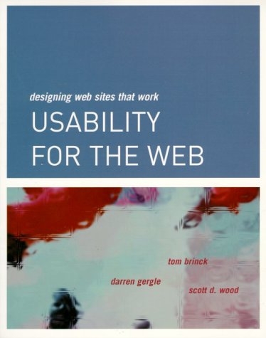 Usability for the Web -  Tom Brinck,  Darren Gergle,  Scott D. Wood