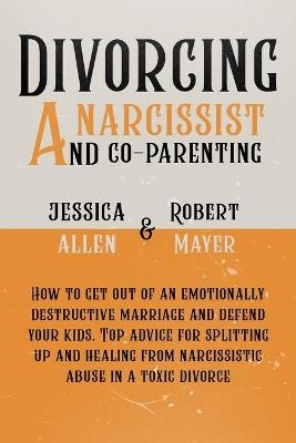 Divorcing a Narcissist and Co-Parenting - Paul Mayer, Rachel Allen