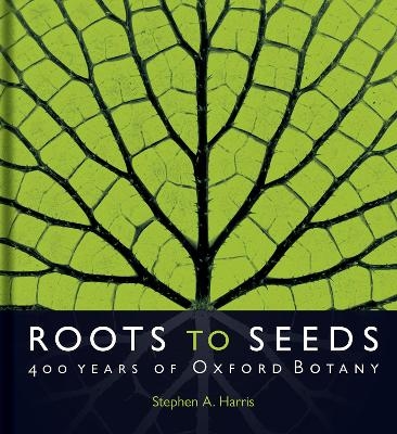 Roots to Seeds - Stephen A. Harris