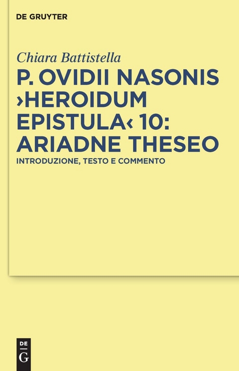 P. Ovidii Nasonis >Heroidum Epistula< 10: Ariadne Theseo - Chiara Battistella