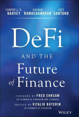 DeFi and the Future of Finance - Campbell R. Harvey, Ashwin Ramachandran, Joey Santoro