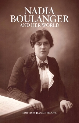 Nadia Boulanger and Her World - 