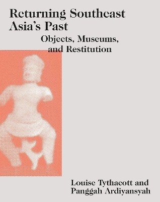 Returning Southeast Asia's Past - 