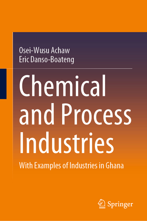 Chemical and Process Industries - Osei-Wusu Achaw, Eric Danso-Boateng