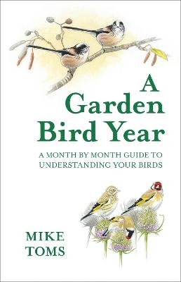 A Garden Bird Year - Mike Toms