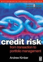 Credit Risk: From Transaction to Portfolio Management -  Andrew Kimber