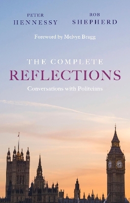 The Complete Reflections - Peter Hennessy, Robert Shepherd