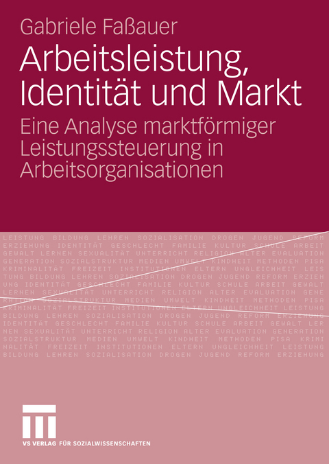 Arbeitsleistung, Identität und Markt - Gabriele Faßauer