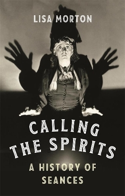 Calling the Spirits - Lisa Morton